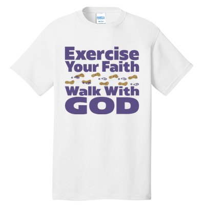 Exercise Your Faith Walk With God Christian Tall T-Shirt