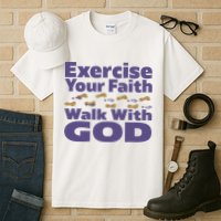 Exercise Your Faith Walk With God Christian Tall T-Shirt