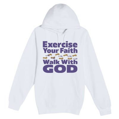 Exercise Your Faith Walk With God Christian Premium Pullover Hoodie