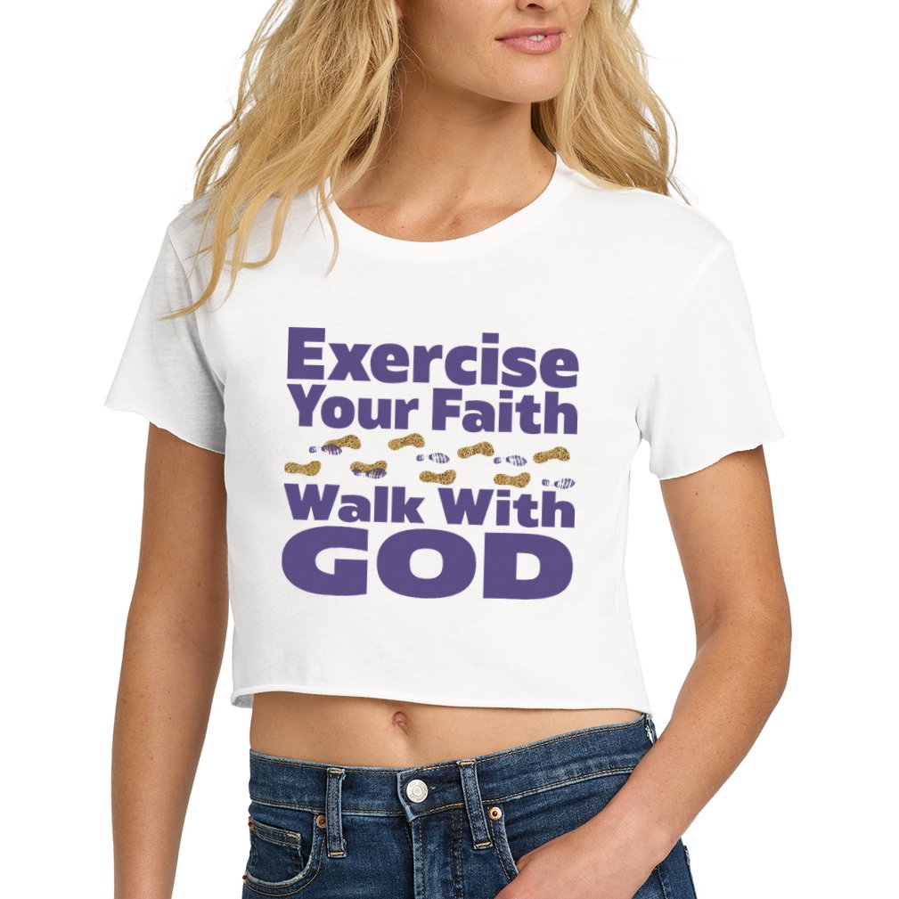 Exercise Your Faith Walk With God Christian Crop Top