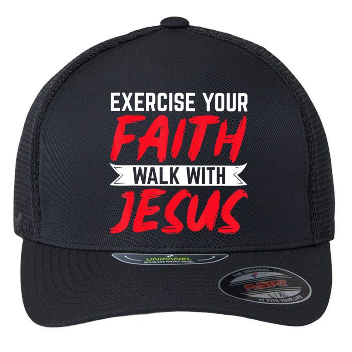 Exercise Your Faith Walk With Jesus Christian Religious Flexfit Unipanel Trucker Cap