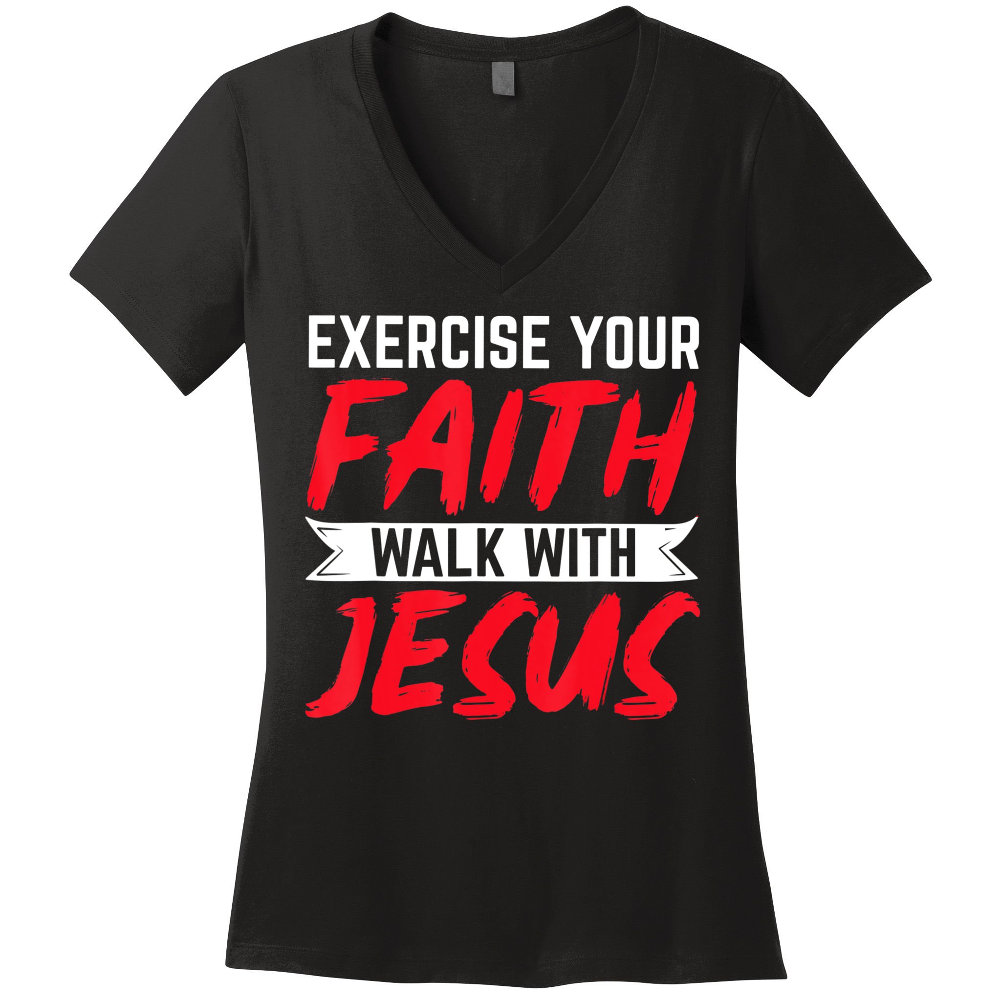 Exercise Your Faith Walk With Jesus Christian Religious Women's V-Neck T-Shirt