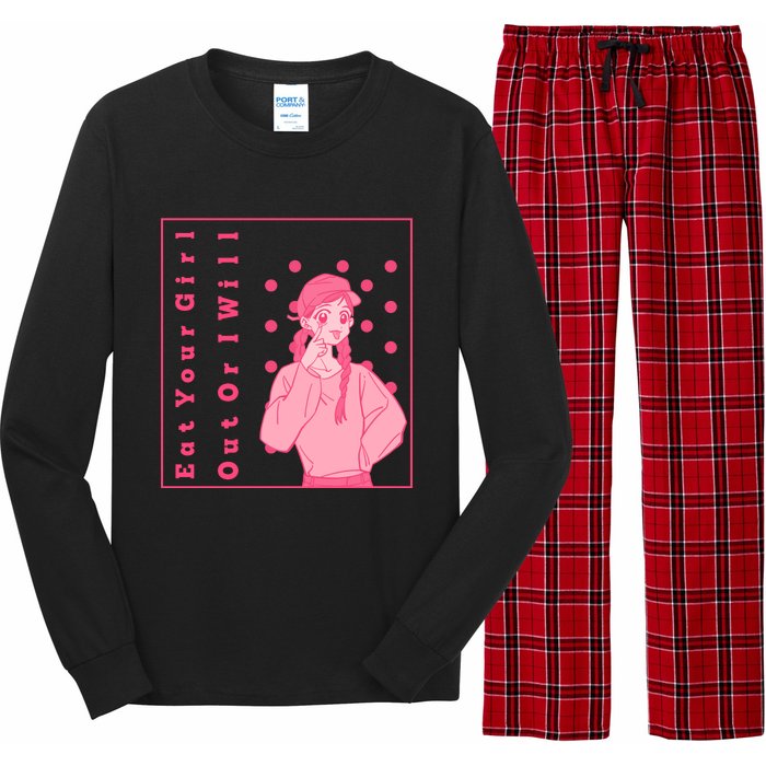 Eat Your Girl Out Or I Will Long Sleeve Pajama Set