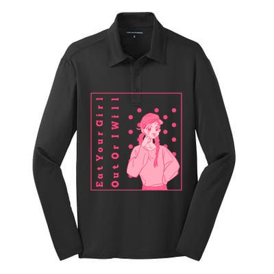 Eat Your Girl Out Or I Will Silk Touch Performance Long Sleeve Polo