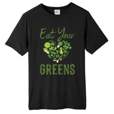 Eat Your Greens Gift Beautiful Vegan Tees Cool Gift Tall Fusion ChromaSoft Performance T-Shirt