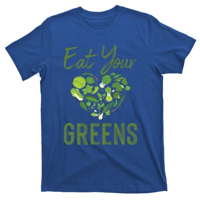 Eat Your Greens Gift Beautiful Vegan Tees Cool Gift T-Shirt