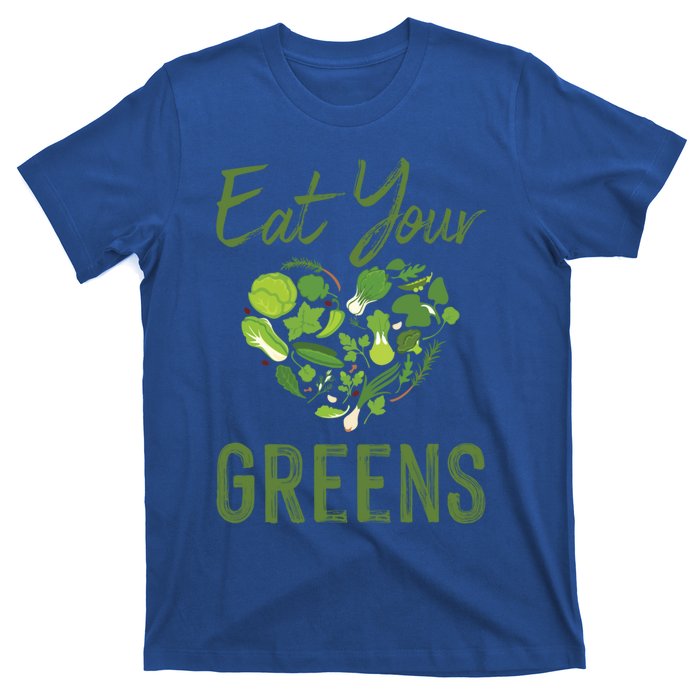 Eat Your Greens Gift Beautiful Vegan Tees Cool Gift T-Shirt