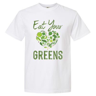 Eat Your Greens Gift Beautiful Vegan Tees Cool Gift Garment-Dyed Heavyweight T-Shirt