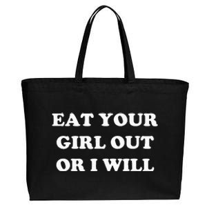 Eat Your Girl Out Or I Will Funny Lgbtq Pride Funny Saying Cotton Canvas Jumbo Tote