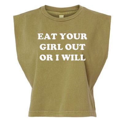 Eat Your Girl Out Or I Will Funny Lgbtq Pride Funny Saying Garment-Dyed Women's Muscle Tee