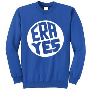 Era Yes Gift Retro Equal Rights Adt Funny Gift Sweatshirt