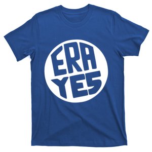 Era Yes Gift Retro Equal Rights Adt Funny Gift T-Shirt