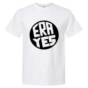 Era Yes Gift Retro Equal Rights Adt Funny Gift Garment-Dyed Heavyweight T-Shirt