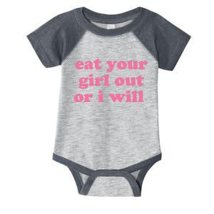 Eat Your Girl Out Or I Wills Infant Baby Jersey Bodysuit