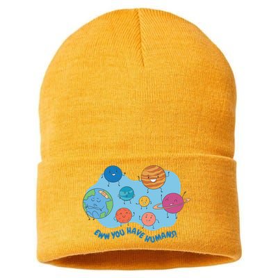 Ew You Have Humans Funny Earth Planet Sustainable Knit Beanie
