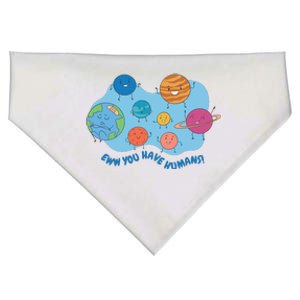 Ew You Have Humans Funny Earth Planet USA-Made Doggie Bandana