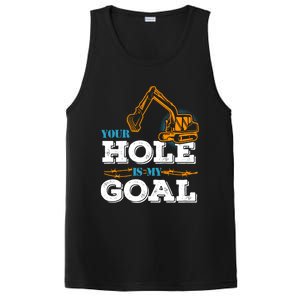 Excavator Your Hole Is My Goal Gift PosiCharge Competitor Tank