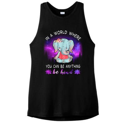 Elephant Yoga In A World Where You Can Be Anything Be Kind Meaningful Gift Ladies PosiCharge Tri-Blend Wicking Tank