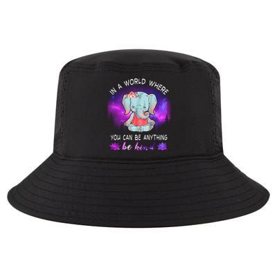 Elephant Yoga In A World Where You Can Be Anything Be Kind Meaningful Gift Cool Comfort Performance Bucket Hat