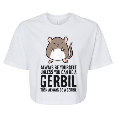 Embrace Your Inner Gerbil Unleash Your True Potential Bella+Canvas Jersey Crop Tee