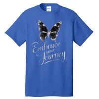 Embrace Your Journey Tal Health Awareness Month Cute Gift Tall T-Shirt