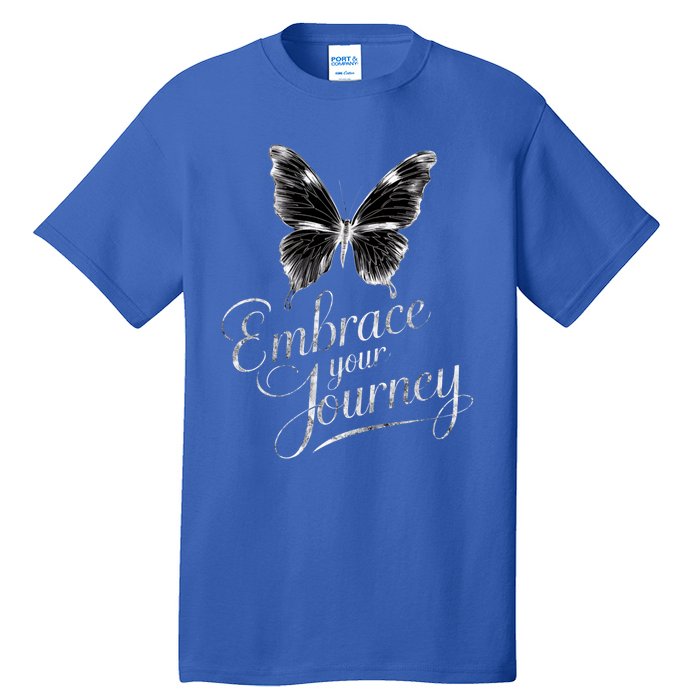 Embrace Your Journey Tal Health Awareness Month Cute Gift Tall T-Shirt