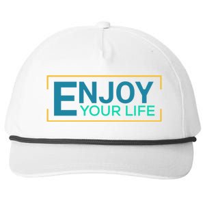 Enjoy Your Life Funny Enjoy Your Life Snapback Five-Panel Rope Hat