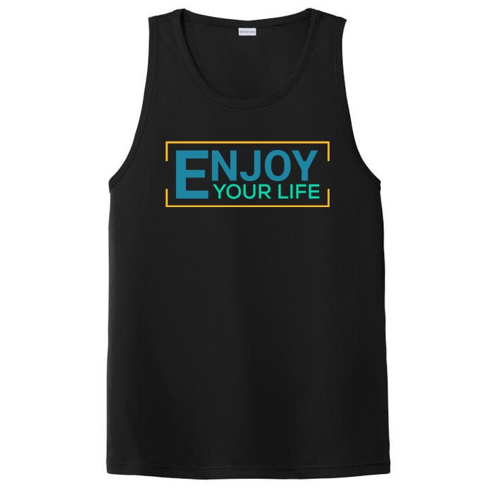 Enjoy Your Life Funny Enjoy Your Life PosiCharge Competitor Tank