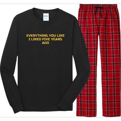 Everything You Like I Liked Five Years Ago Long Sleeve Pajama Set