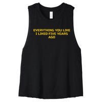 Everything You Like I Liked Five Years Ago Women's Racerback Cropped Tank