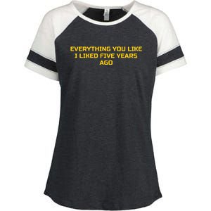 Everything You Like I Liked Five Years Ago Enza Ladies Jersey Colorblock Tee