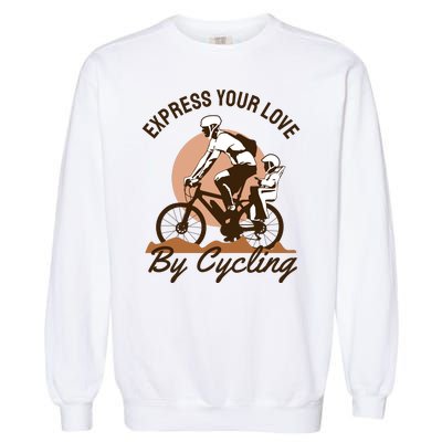 Express Your Love By Cycling Garment-Dyed Sweatshirt