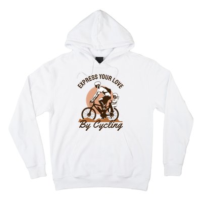 Express Your Love By Cycling Hoodie