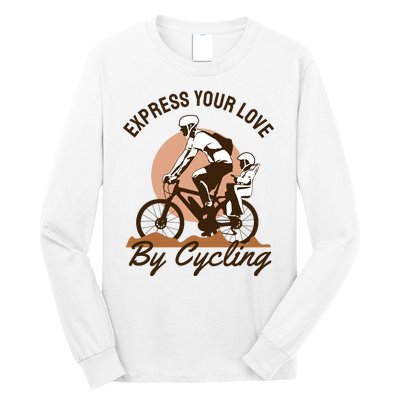 Express Your Love By Cycling Long Sleeve Shirt