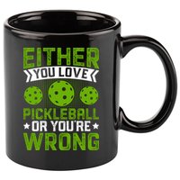 Either You Love Pickleball Gift For Pickleball Player 11oz C Handle Ceramic Mug