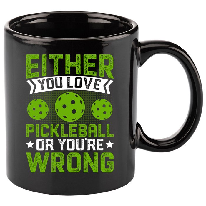 Either You Love Pickleball Gift For Pickleball Player 11oz C Handle Ceramic Mug