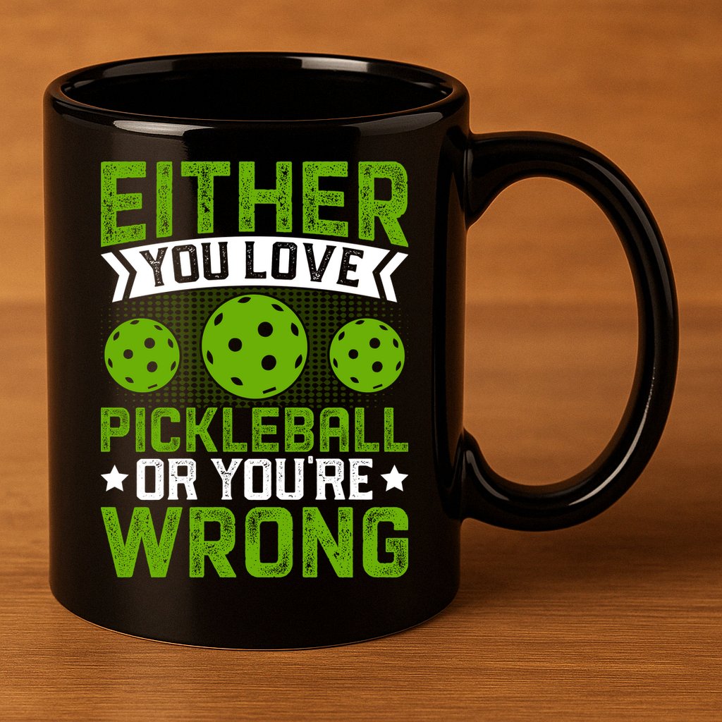 Either You Love Pickleball Gift For Pickleball Player 11oz C Handle Ceramic Mug