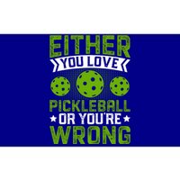 Either You Love Pickleball Gift For Pickleball Player Bumper Sticker