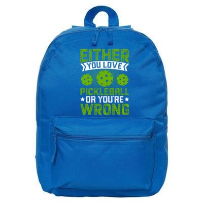 Either You Love Pickleball Gift For Pickleball Player 16 in Basic Backpack