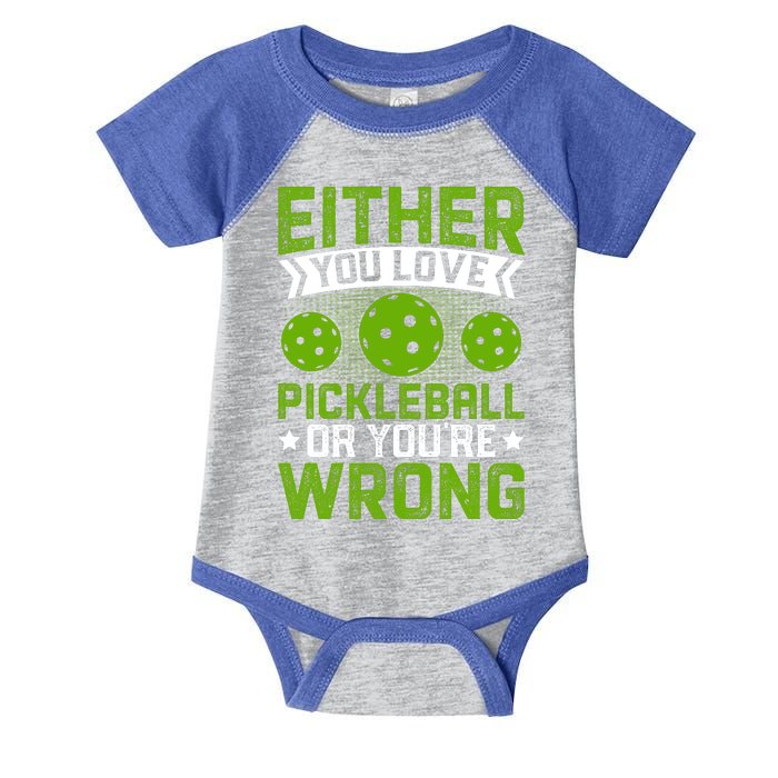 Either You Love Pickleball Gift For Pickleball Player Infant Baby Jersey Bodysuit