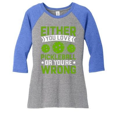 Either You Love Pickleball Gift For Pickleball Player Women's Tri-Blend 3/4-Sleeve Raglan Shirt