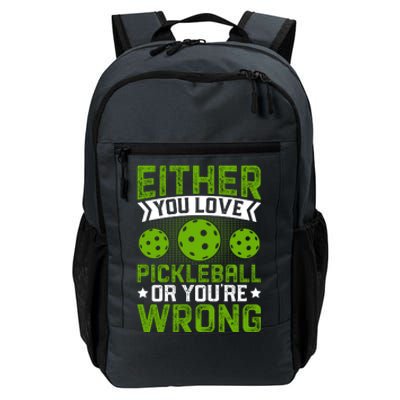 Either You Love Pickleball Gift For Pickleball Player Daily Commute Backpack