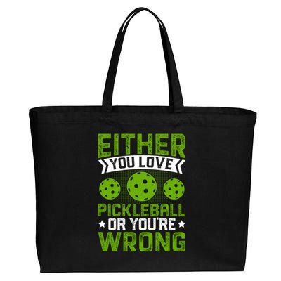 Either You Love Pickleball Gift For Pickleball Player Cotton Canvas Jumbo Tote