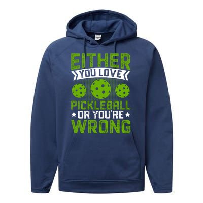 Either You Love Pickleball Gift For Pickleball Player Performance Fleece Hoodie