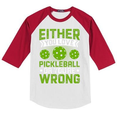 Either You Love Pickleball Gift For Pickleball Player Kids Colorblock Raglan Jersey