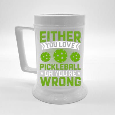 Either You Love Pickleball Gift For Pickleball Player Beer Stein