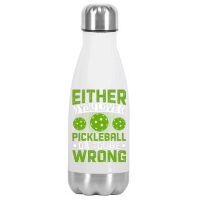 Either You Love Pickleball Gift For Pickleball Player Stainless Steel Insulated Water Bottle