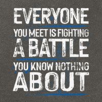 Everyone You Meet Is Fighting A Battle You Know Nothing Gift Cotton Canvas Backpack