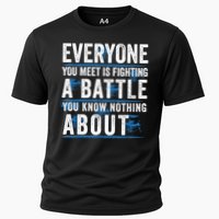 Everyone You Meet Is Fighting A Battle You Know Nothing Abou Cooling Performance Crew T-Shirt