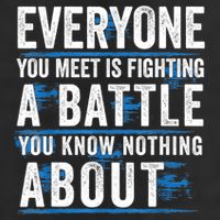 Everyone You Meet Is Fighting A Battle You Know Nothing Abou Adult Drive Performance Visor